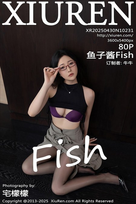 [Xiu Re绣人网]2025.04.30 VOL.10231 鱼子酱Fish[80+1P／714MB]预览图