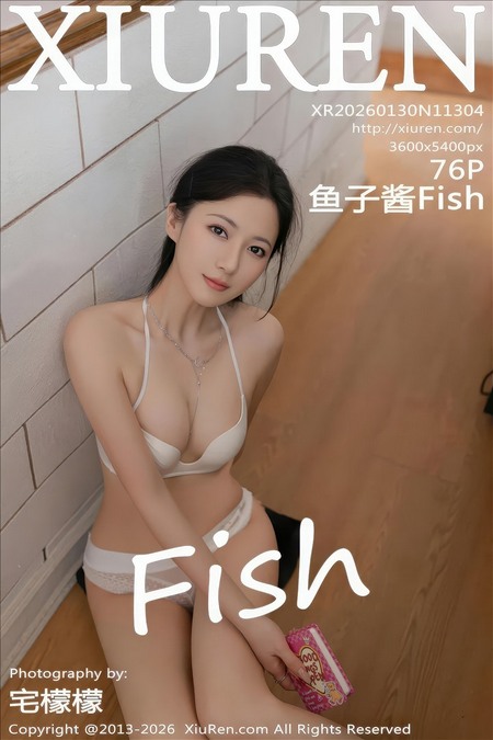 [Xiuren秀人网]2026.01.30 VOL.11304 鱼子酱Fish[76+1P／0.99GB]预览图
